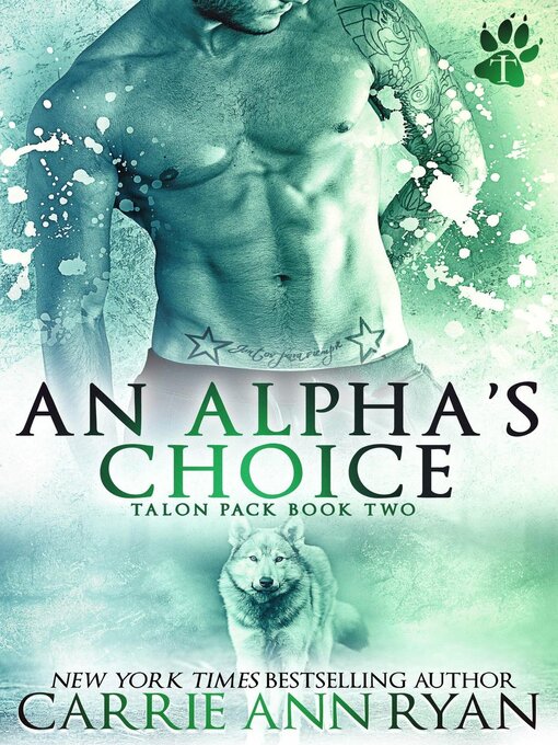 Title details for An Alpha's Choice by Carrie Ann Ryan - Available